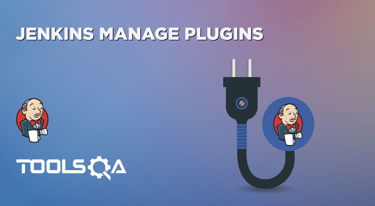 Jenkins Manage Plugins - How to manage, update & uninstall